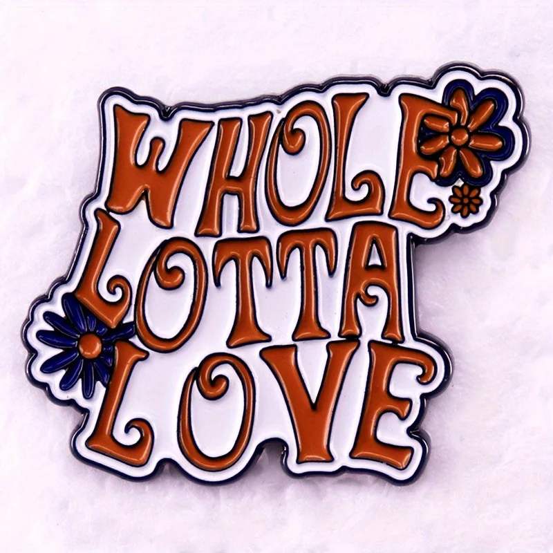 "Whole Lotta Love" Letter Music Song Enamel Brooch Badge Fan Gift